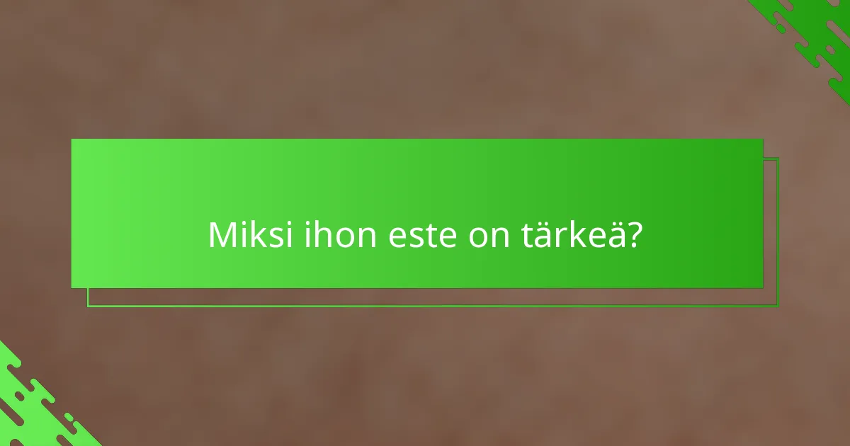 Miksi ihon este on tärkeä?